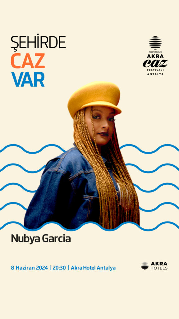 TR SANATCI STORY Nubya Garcia 576X1024